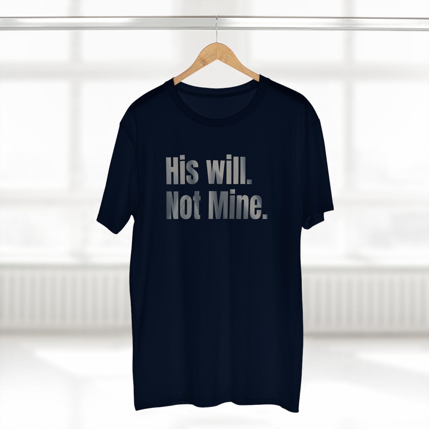 His Will Not Mine T-Shirt – Minimalist Christian Surrender Tee for Faith-Focused Living