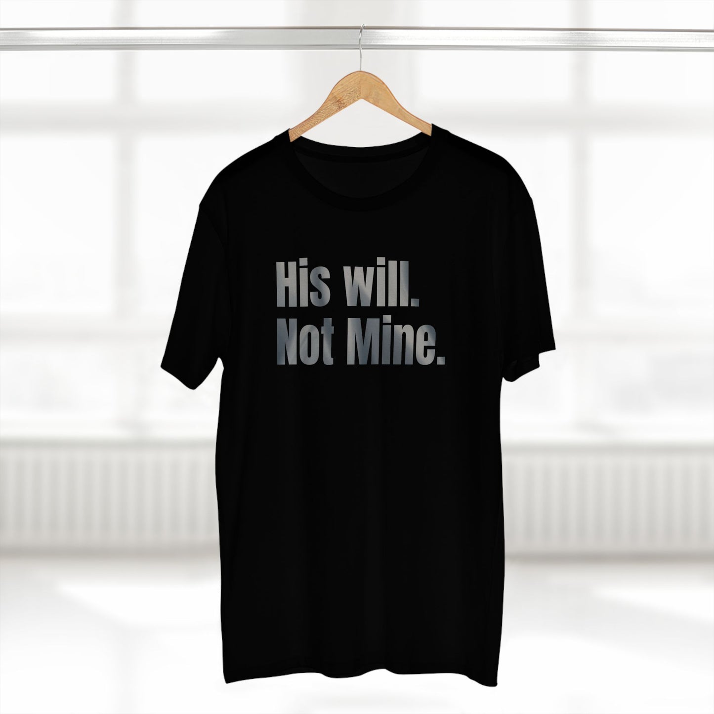 His Will Not Mine T-Shirt – Minimalist Christian Surrender Tee for Faith-Focused Living