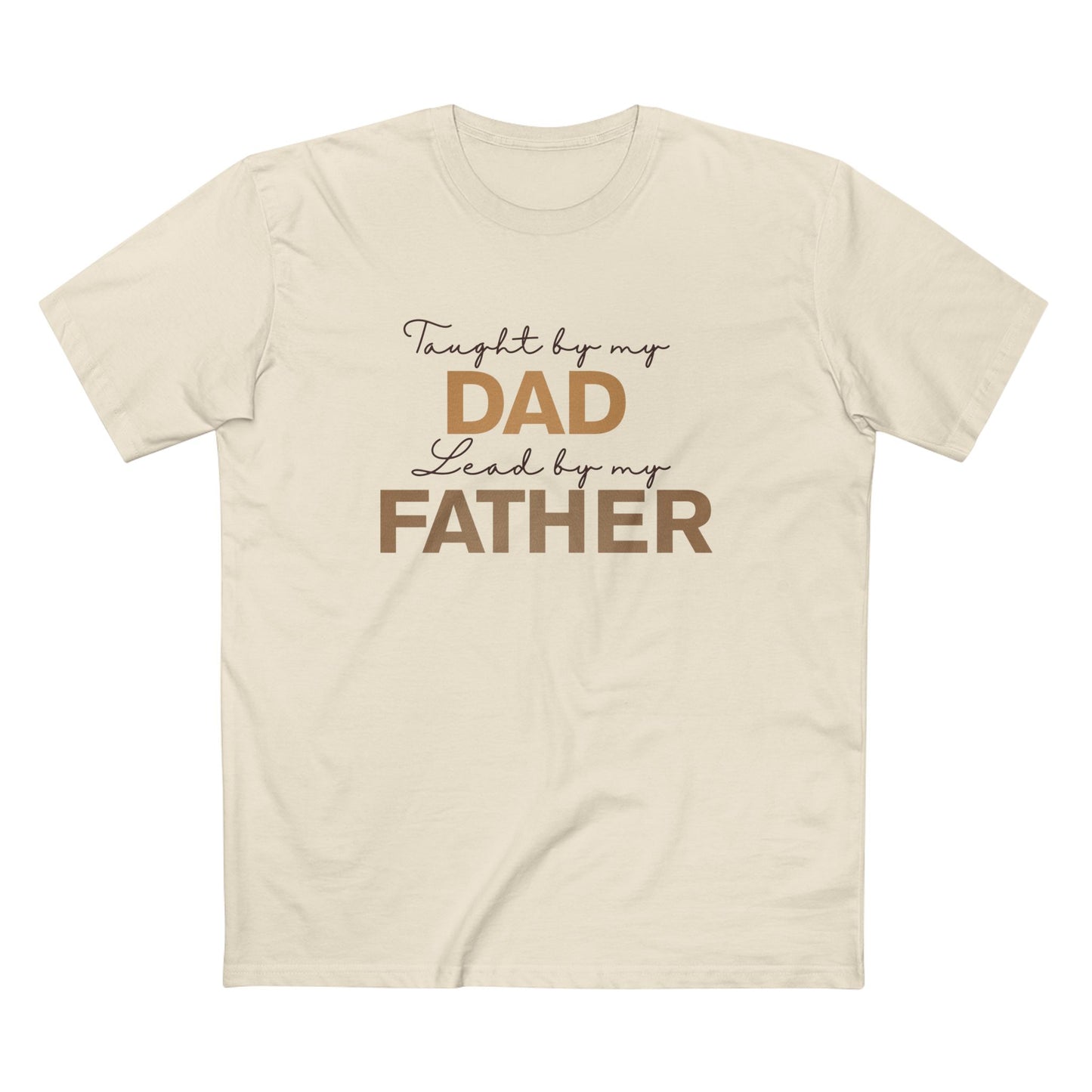 Taught by My Dad, Led by My Father T-Shirt – Christian Father's Day Faith Tee