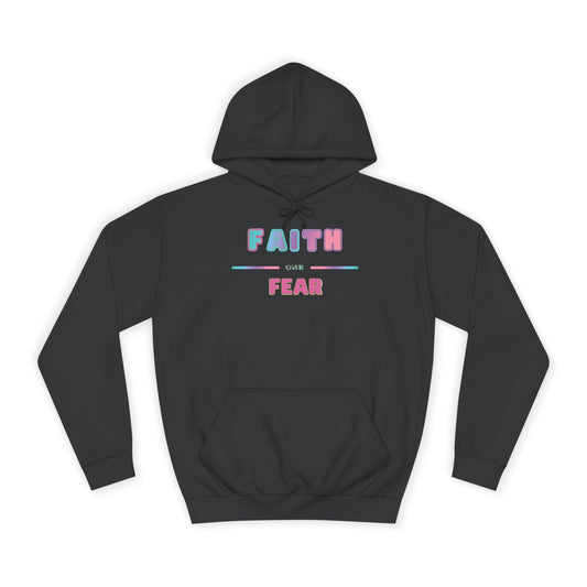 Faith Over Fear - Hoodie
