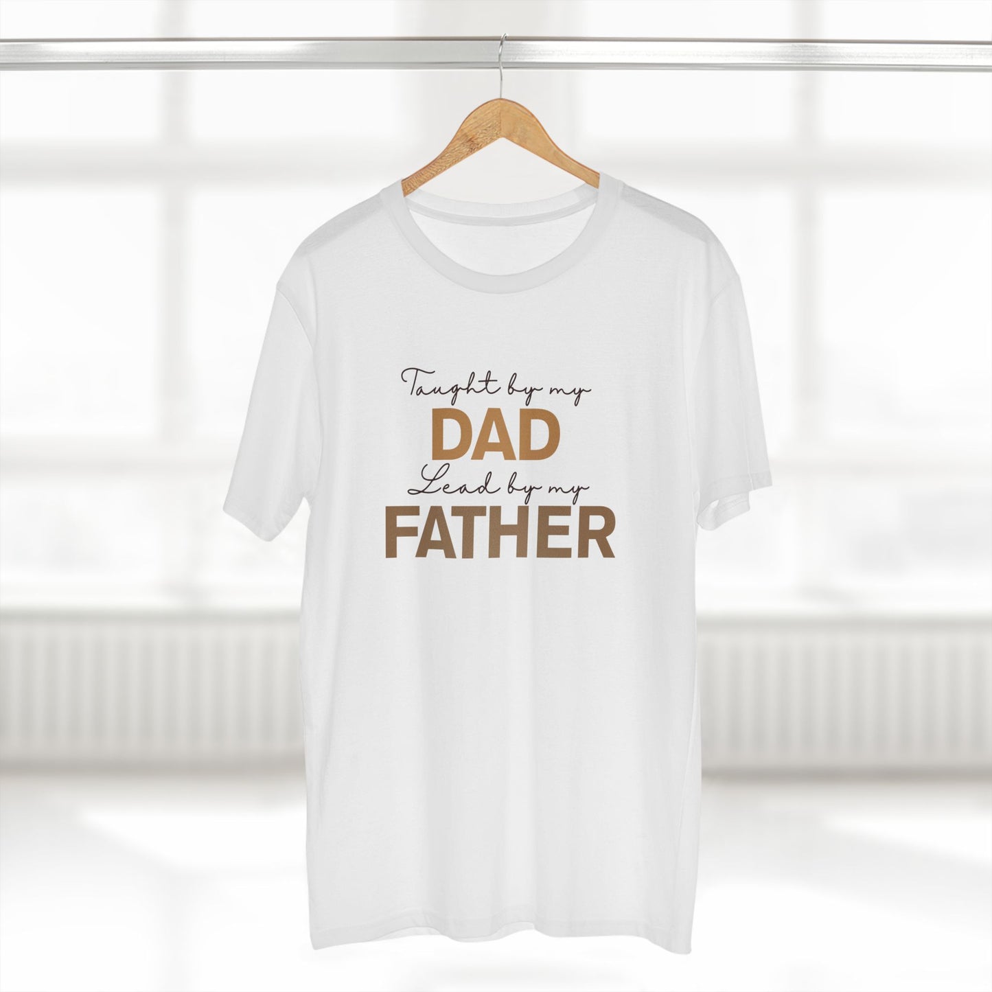 Taught by My Dad, Led by My Father T-Shirt – Christian Father's Day Faith Tee