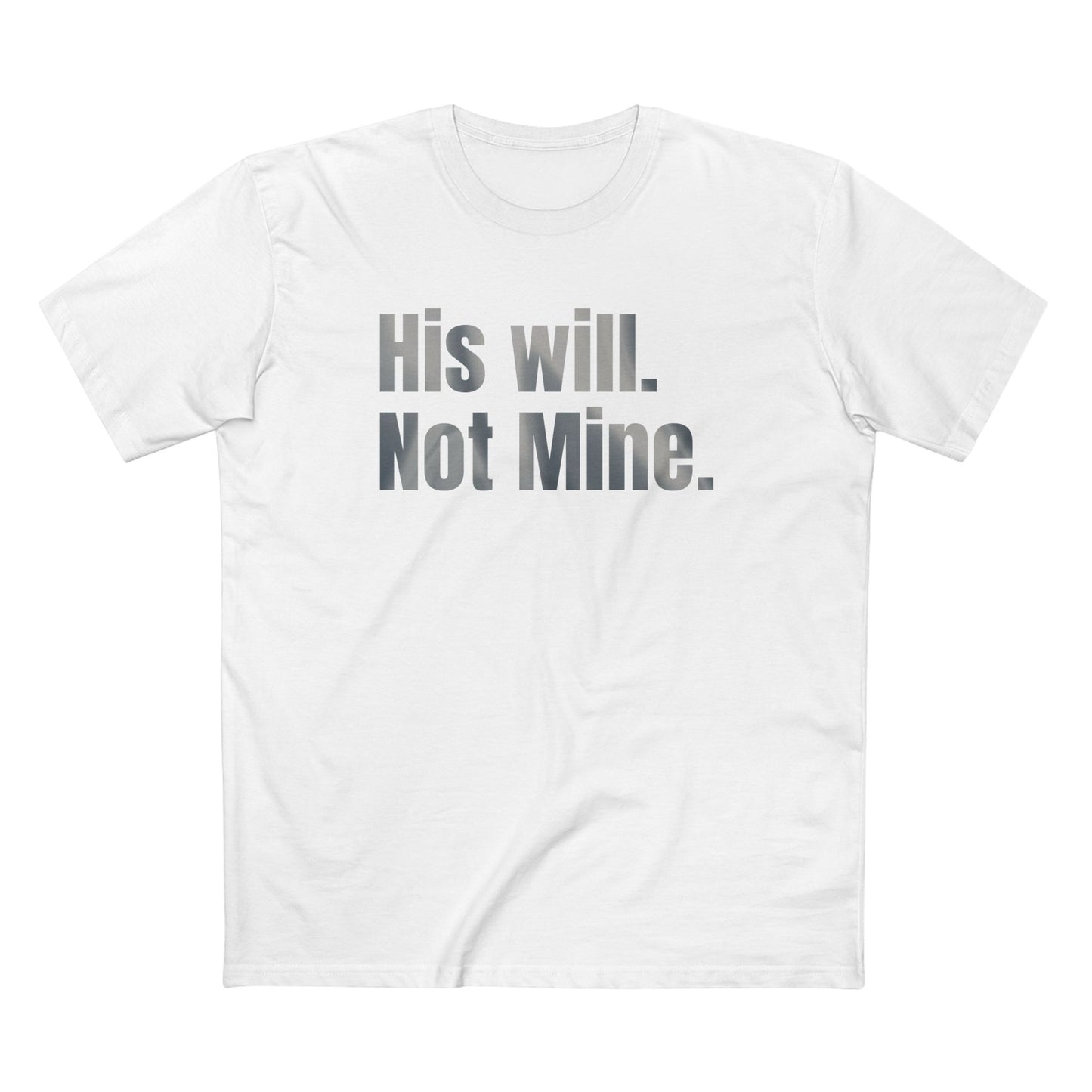 His Will Not Mine T-Shirt – Minimalist Christian Surrender Tee for Faith-Focused Living
