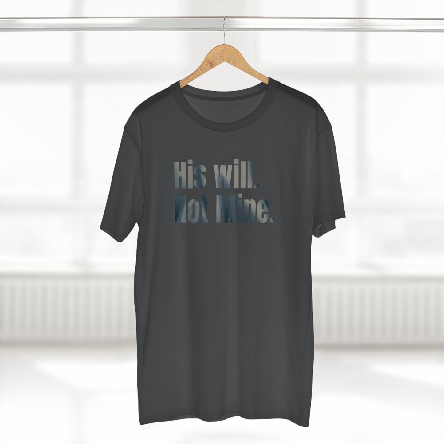 His Will Not Mine T-Shirt