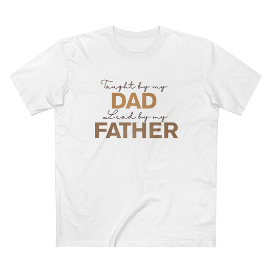 Taught by My Dad, Led by My Father T-Shirt – Christian Father's Day Faith Tee